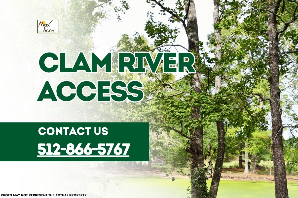Wooded riverside land with trees and green water labeled “Clam River Access – Contact 512-866-5767” by Max Acres.